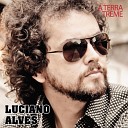 Luciano Alves - As Teias Que a Gente Tece