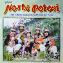 Grupo Norte Potosi - Pascua Uno