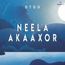 Dyou - Neela Akaaxor
