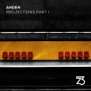 Anden - Projections Part I