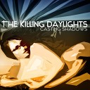 The Killing Daylights - I ll Wait for You to Call