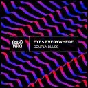 Eyes Everywhere - Coupla Blues