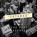 A L E the very talented - Untamed