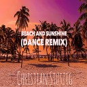 Christian Stutzig - Beach and Sunshine Dance Remix