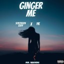 Southern Eddy feat YK - Ginger Me