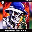 HMDN - Tugudu Lunatic