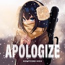 Nightcore High - Apologize Sped Up