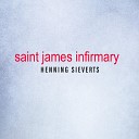 Henning Sieverts - Saint James Infirmary
