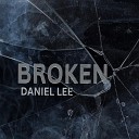 Daniel Lee - Broken