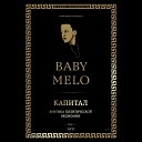 Baby Melo - Капитал prod by Spyrofoam