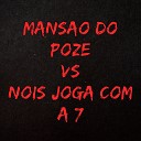 Mc Grigo 22 - Mansao do Poze Vs Nois Joga Com a 7