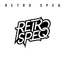 Retro Speq - Trigger Remix Bonus