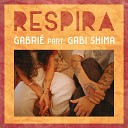 Gabri Gabi Shima - Respira