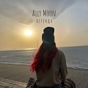 Ally Moon - Легенда