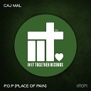Caj Mal - P O P Place Of Pain Extended Mix