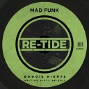 Mad Funk - Boogie Nights Re Tide Dirty Re Edit
