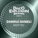 Daniele Danieli - What You Extended Mix