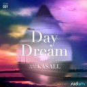 Kasall - Day Dream Original Vocal Mix