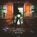 BENGR - My Soul