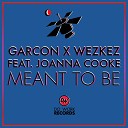 Garcon WezKez feat Joanna Cooke - Meant to Be Radio Mix