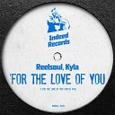 Reelsoul Kyla - For The Love Of You Vocal Mix