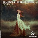 Deme3us Hidden Tigress Derek Palmer - Demons Derek Palmer Remix