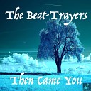 The Beat Trayers - Then Came You BVP Drum God ReThump