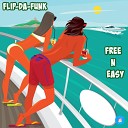 FLIP DA FUNK - Free N Easy