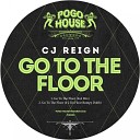 Cj Reign - Go To The Floor 4 2 Da Floor Bumpy Dubb