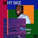 wht rice feat Whatever Jones - Wasted Too Many Smiles