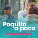 Alfredo Naranjo Francisco Rojas - Poquito a Poco Nueva Versi n