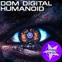 Dom Digital - Humanoid Laylae Remix