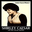 Shirley Caesar The Caesar Singers - Oh Yes
