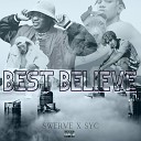 uncle swerve feat syc - Best Believe Radio Edit