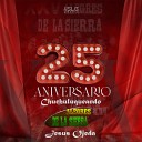 Los Alegres De La Sierra Jes s Ojeda y Sus… - Chuchuluqueando Live recording