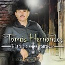 Tomas Hernandez - Al Templo Regresare