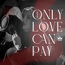 IHOLMY - Only Love Can Pay