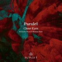 Paralel - Close Eyes Wurtz Iberian Muse Remix