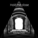 Michel Preti - Hold Me Close