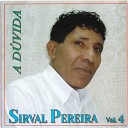 Sirval Pereira - O Homem da Cruz