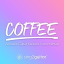 Sing2guitar - Coffee Originally Performed by beabadoobee Acoustic Guitar…