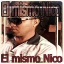 Dj Nico Flow Brutal El Mismo Nico feat Nicole… - Tigueraje T Me Pone Loco y Previo