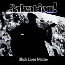 The Salvation - Black Lives Matter Radio Edit