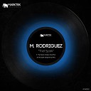 M Rodriguez - That Spark Original Dub Mix