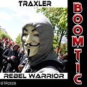 Traxler - Rebel Warrior Techno Mix