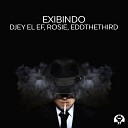 Djey El Ef feat Rosie Eddthethird - Exibindo