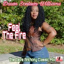 Dawn Souluvn Williams - Feel The Fire Dave Anthony Classic Mental Mix