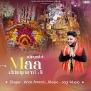 Arick Amrohi feat Raviraj - Maa ChintPurni Ji