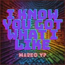 Marko VP - I Know You Got What I Like