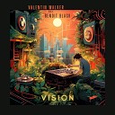 Valentin Walker feat Benoit Black - Vision